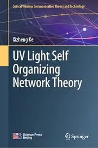 UV Light Self Organizing Network Theory