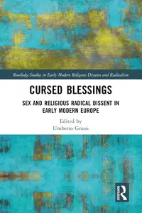 Cursed Blessings (Routledge Studies in Early Modern Religious Dissents and Radicalism)