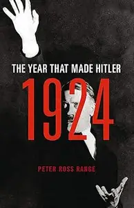 1924 The Year That Made Hitler