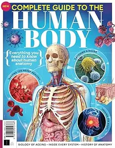 Complete Guide To The Human Body Everything you need to know about human anatomy