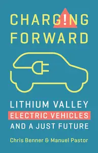 Charging Forward Lithium Valley, Electric Vehicles, and a Just Future