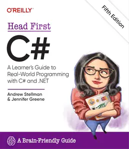 Head First C# A Learner's Guide to Real–World Programming with C# and .NET