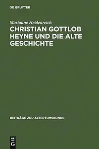 Christian Gottlob Heyne und die Alte Geschichte