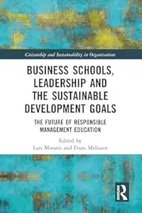 Business Schools, Leadership and the Sustainable Development Goals