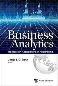 Business Analytics Progress On Applications In Asia Pacific