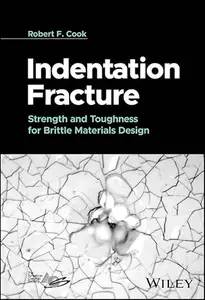 Indentation Fracture Strength and Toughness for Brittle Materials Design