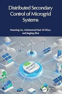 Distributed Secondary Control of Microgrid Systems