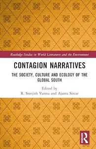 Contagion Narratives The Society, Culture and Ecology of the Global South