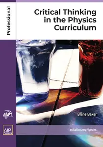 Critical Thinking in the Physics Curriculum