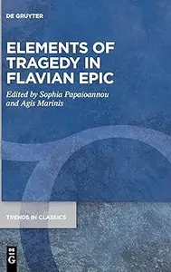 Elements of Tragedy in Flavian Epic