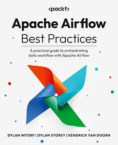 Apache Airflow Best Practices A practical guide to orchestrating data workflow with Apache Airflow