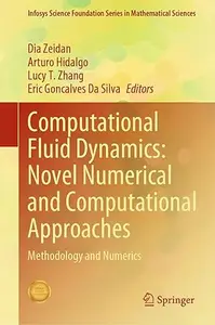 Computational Fluid Dynamics Novel Numerical and Computational Approaches