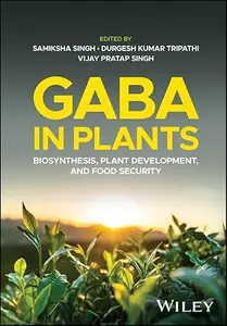 GABA in Plants Biosynthesis, Plant Development, and Food Security