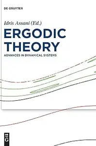 Ergodic Theory Advances in Dynamical Systems