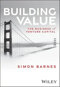 Building Value The Business of Venture Capital (EPUB)