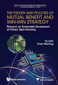 The Theory And Policies Of Mutual Benefit And Win–win Strategy