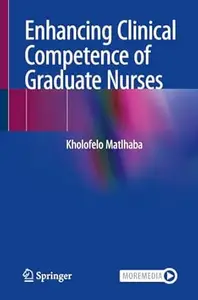 Enhancing Clinical Competence of Graduate Nurses