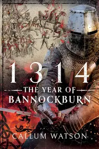 1314 The Year of Bannockburn