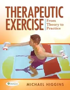 Therapeutic Exercise From Theory to Practice