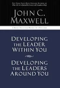 Developing the Leader Within You  Developing the Leaders Around You