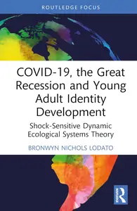 COVID–19, the Great Recession and Young Adult Identity Development (Explorations in Developmental Psychology)