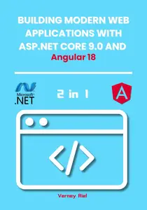 Building Modern Web Applications with ASP.NET Core 9.0 and Angular 18