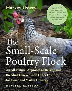 The Small–Scale Poultry Flock, Revised Edition