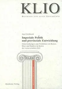 Imperiale Politik und provinziale Entwicklung