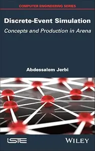 Discrete–Event Simulation Concepts and Production in Arena