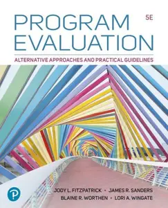 Program Evaluation Alternative Approaches and Practical Guidelines, 5th Edition