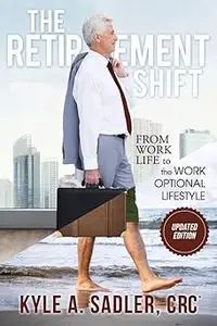 The Retirement Shift From Work Life to a Work Optional Lifestyle