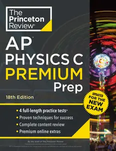 Princeton Review AP Physics C Premium Prep (College Test Preparation), 18th Edition