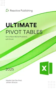 Ultimate Pivot Tables Solve Real World Problems with Excel