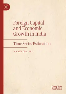 Foreign Capital and Economic Growth in India Time Series Estimation