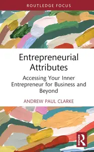 Entrepreneurial Attributes (Routledge Focus on Business and Management)