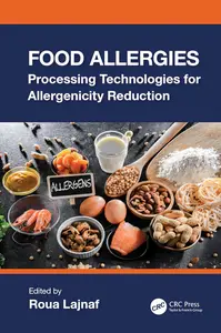 Food Allergies Processing Technologies for Allergenicity Reduction