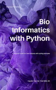 Bioinformatics with Python  A Practical Toolkit for Data Analysis, with Coding Examples