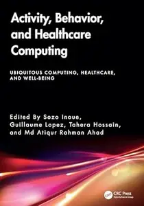 Activity, Behavior, and Healthcare Computing