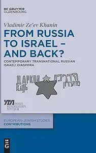 From Russia to Israel – And Back Contemporary Transnational Russian Israeli Diaspora