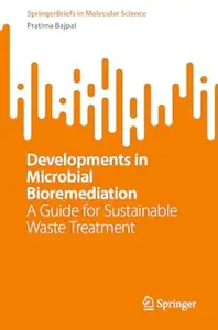 Developments in Microbial Bioremediation