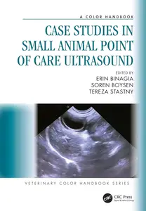 Case Studies in Small Animal Point of Care Ultrasound A Color Handbook