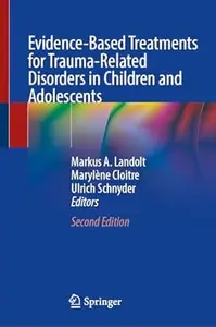 Evidence–Based Treatments for Trauma–Related Disorders in Children and Adolescents (2nd Edition)