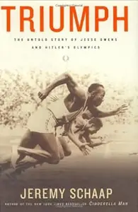 Triumph The Untold Story of Jesse Owens And Hitler's Olympics