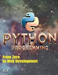 Python Programming From Zero to Web Development