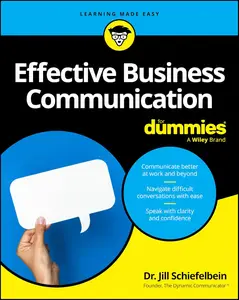 Effective Business Communication For Dummies (For Dummies (Business & Personal Finance))