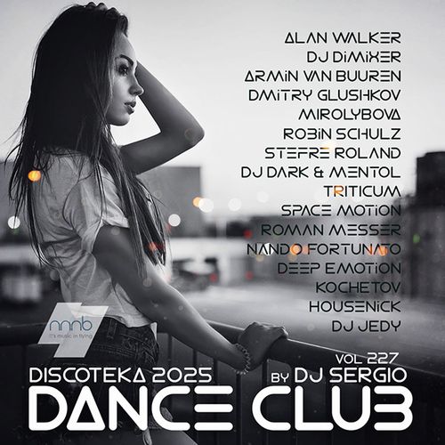 Дискотека 2025 Dance Club Vol.227 (2025) FLAC