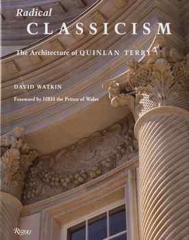 Radical Classicism: The Architecture of Quinlan Terry