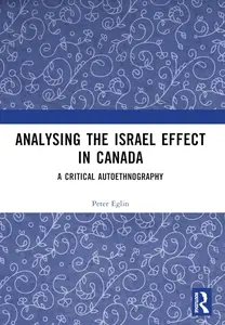 Analysing the Israel Effect in Canada A Critical AutoEthnography