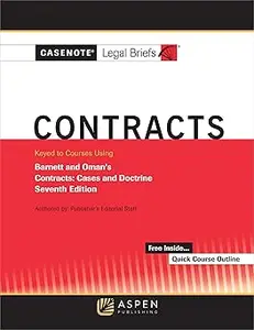 Casenote Legal Briefs for Contracts Keyed to Barnett and Oman Ed 7