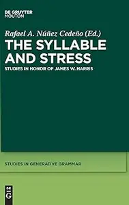 The Syllable and Stress Studies in Honor of James W. Harris (EPUB)